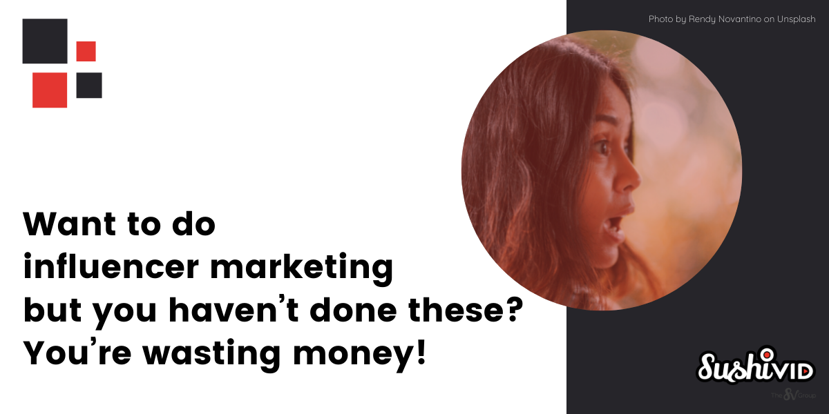 SushiVid | never do influencer marketing unless
