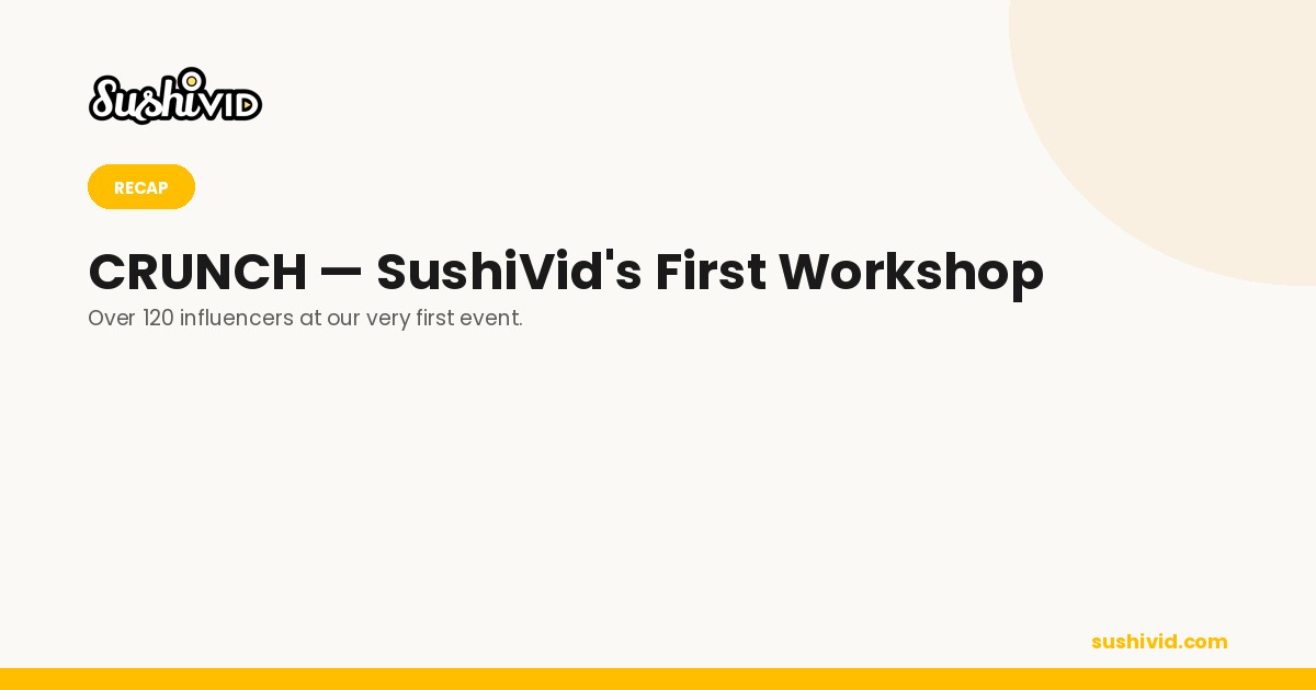 CRUNCH — Bengkel Influencer Pertama SushiVid